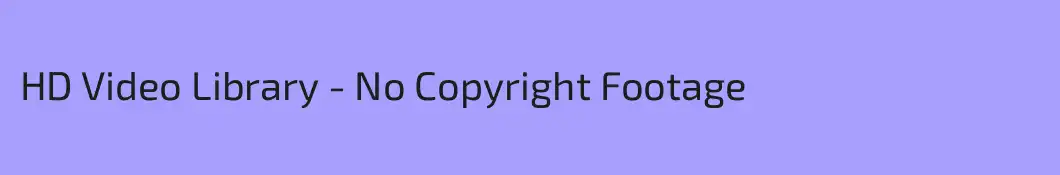 HD Video Library - No Copyright Footage 